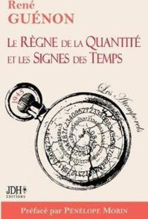 Regne de la Quantite et les Signes des Temps - edition 2022 - Preface par Penelope Morin