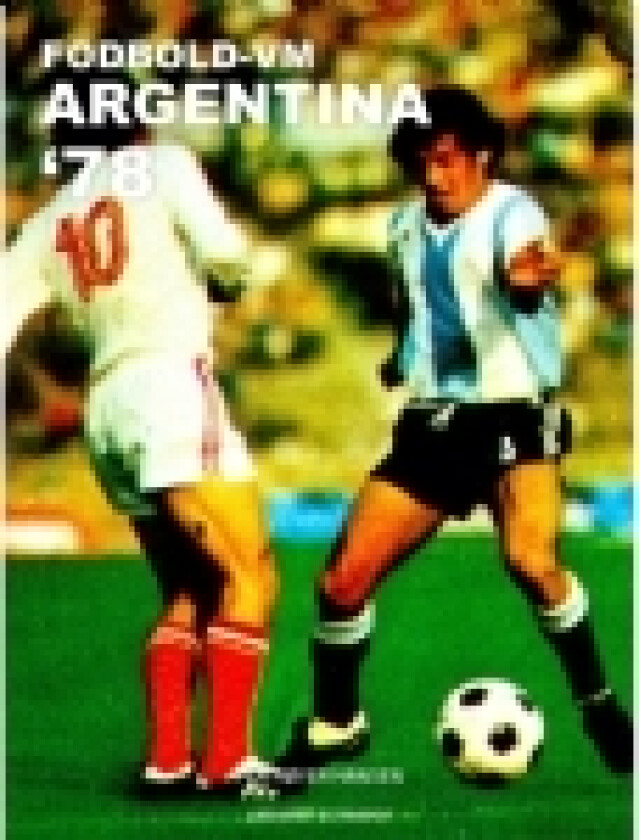 Fodbold-VM Argentina 78 | Per Høyer Hansen | Språk: Dansk