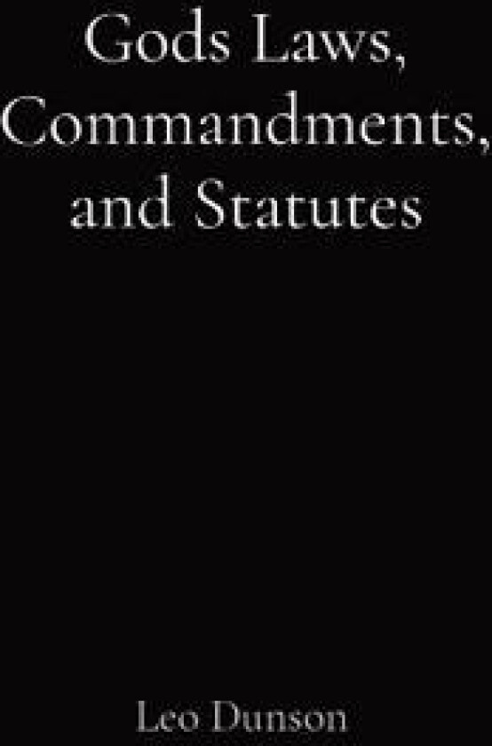 Gods Laws, Commandments, and Statutes