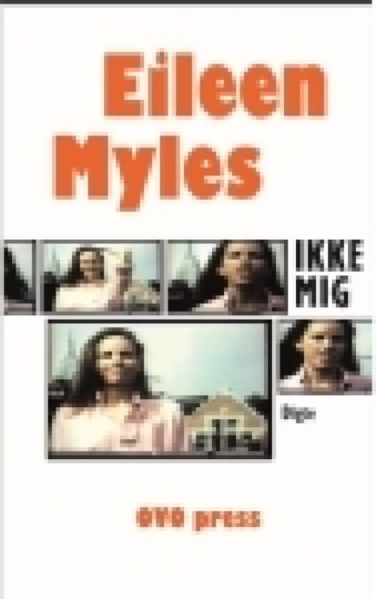 IKKE MIG | Eileen Myles | Språk: Dansk