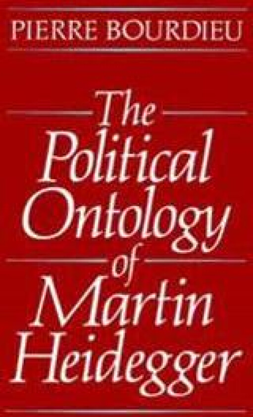 The Political Ontology of Martin Heidegger