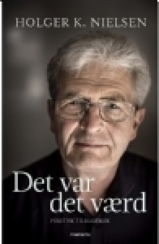 Det var det værd | Holger K. Nielsen | Språk: Dansk