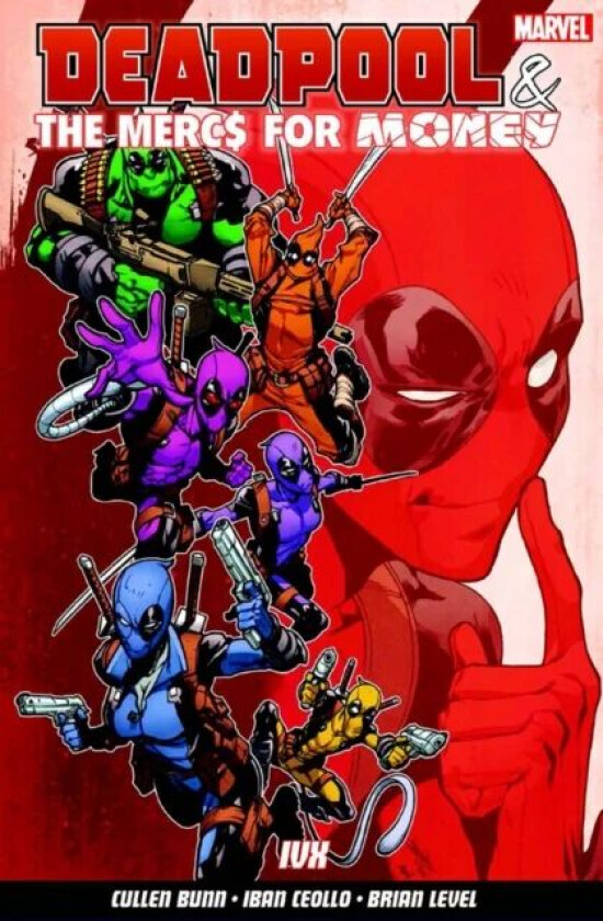 Deadpool & The Mercs For Money Vol. 2: Ivx av Cullen Bunn