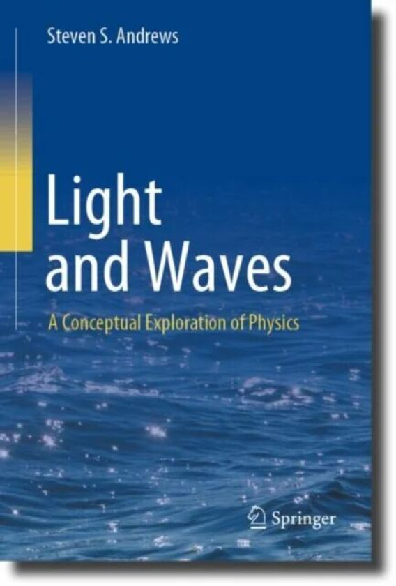 Light and Waves av Steven S. Andrews