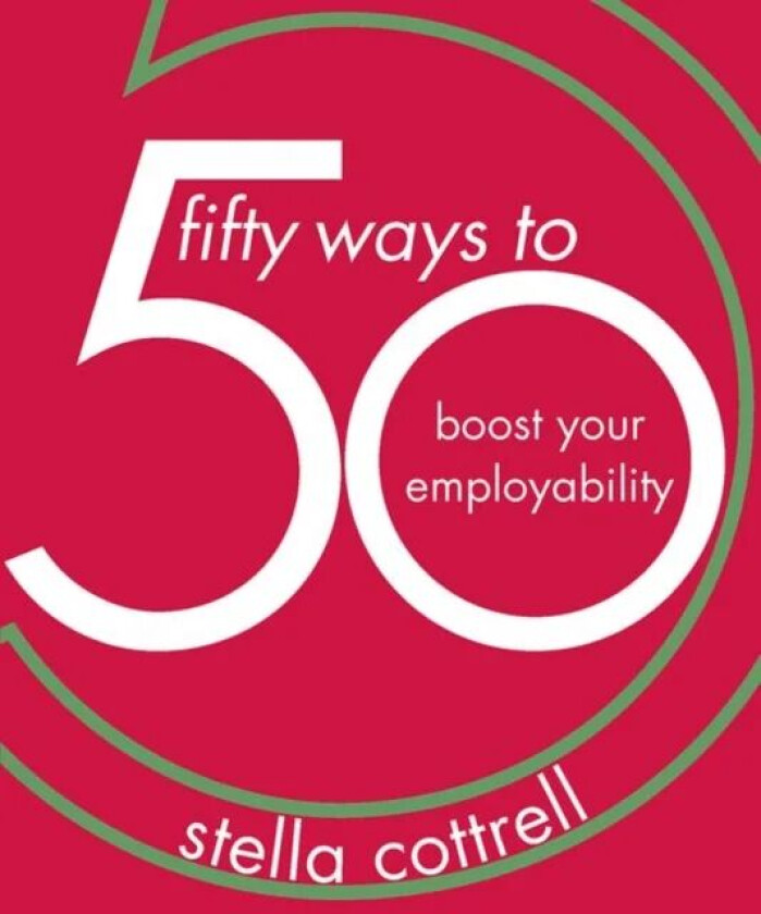 50 Ways to Boost Your Employability av Stella Cottrell