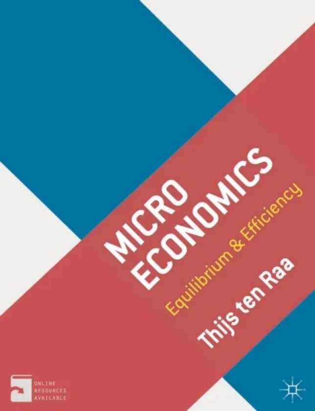 Microeconomics av Thijs ten (Tilburg University Amsterdam) Raa