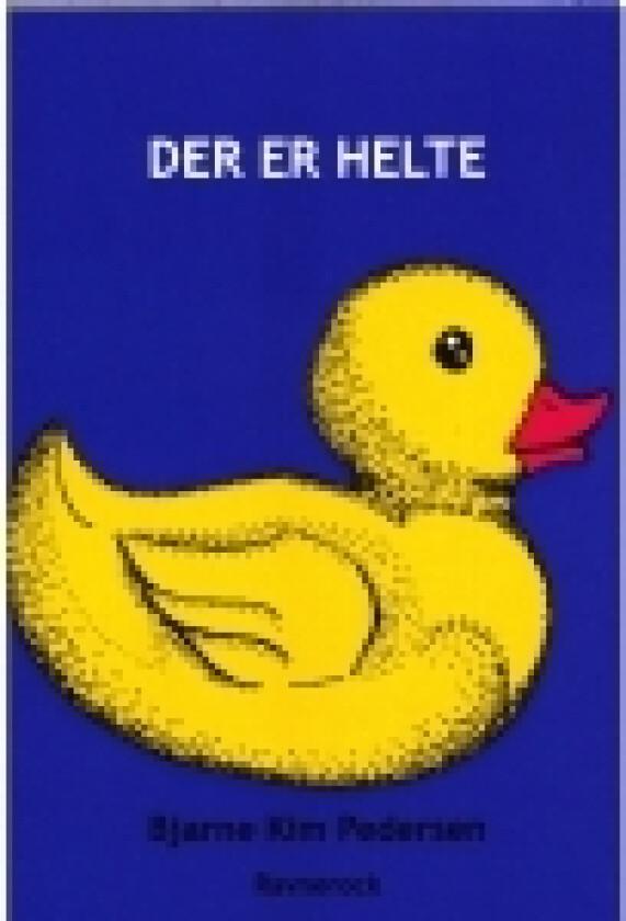 Der er helte | Bjarne Kim Pedersen | Språk: Dansk
