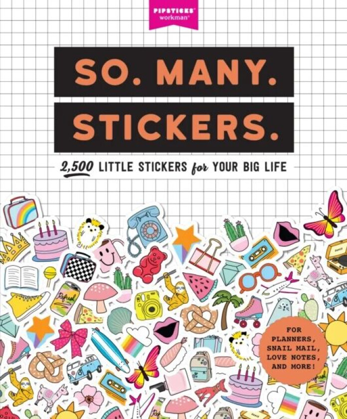 So. Many. Stickers. av Pipsticks (R)+Workman (R)