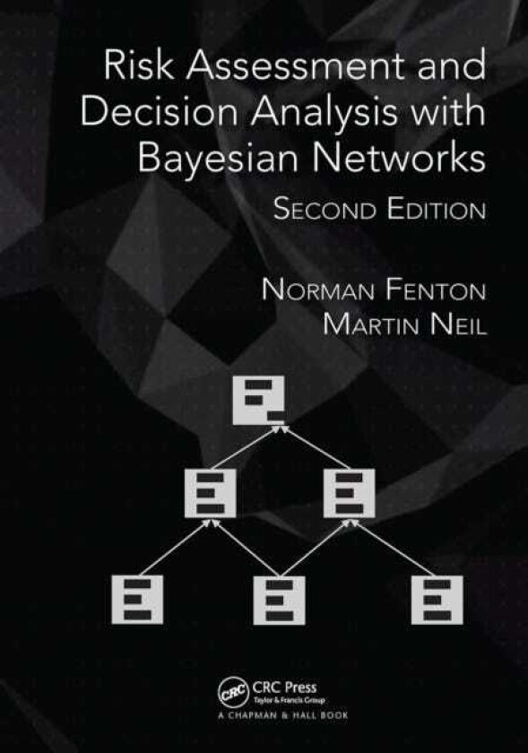 Risk Assessment and Decision Analysis with Bayesian Networks