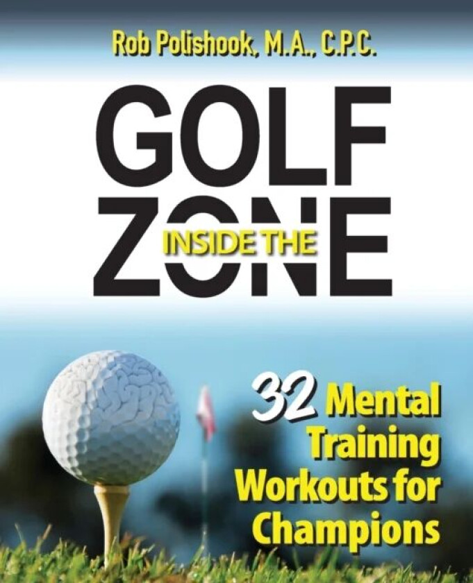 Golf Inside the Zone av Rob Polishook