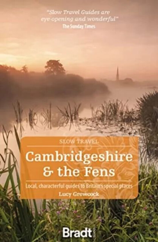Cambridgeshire & The Fens (Slow Travel) av Lucy Grewcock