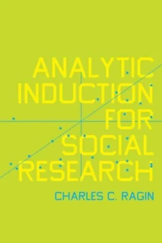 Analytic Induction for Social Research av Charles C. Ragin