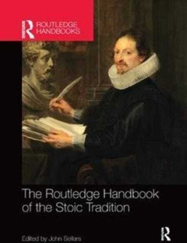 The Routledge Handbook of the Stoic Tradition