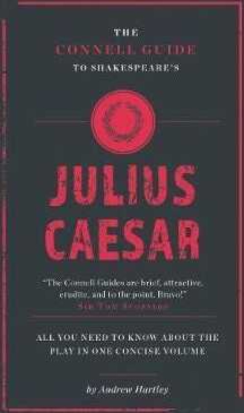 The Connell Guide To Shakespeare's Julius Caesar