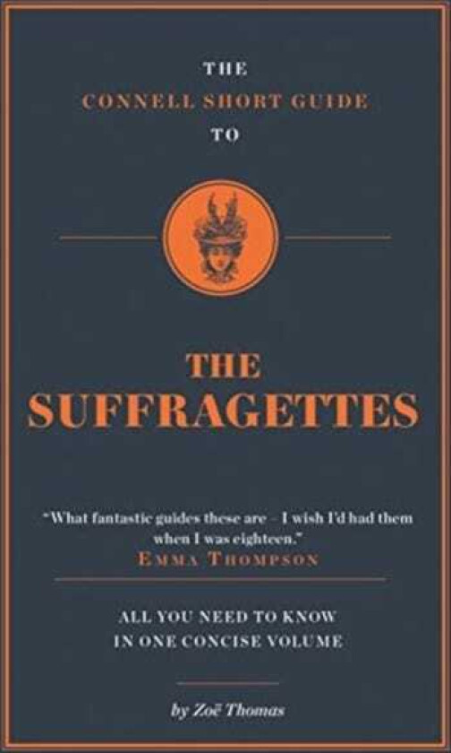 The Connell Short Guide To The Suffragettes