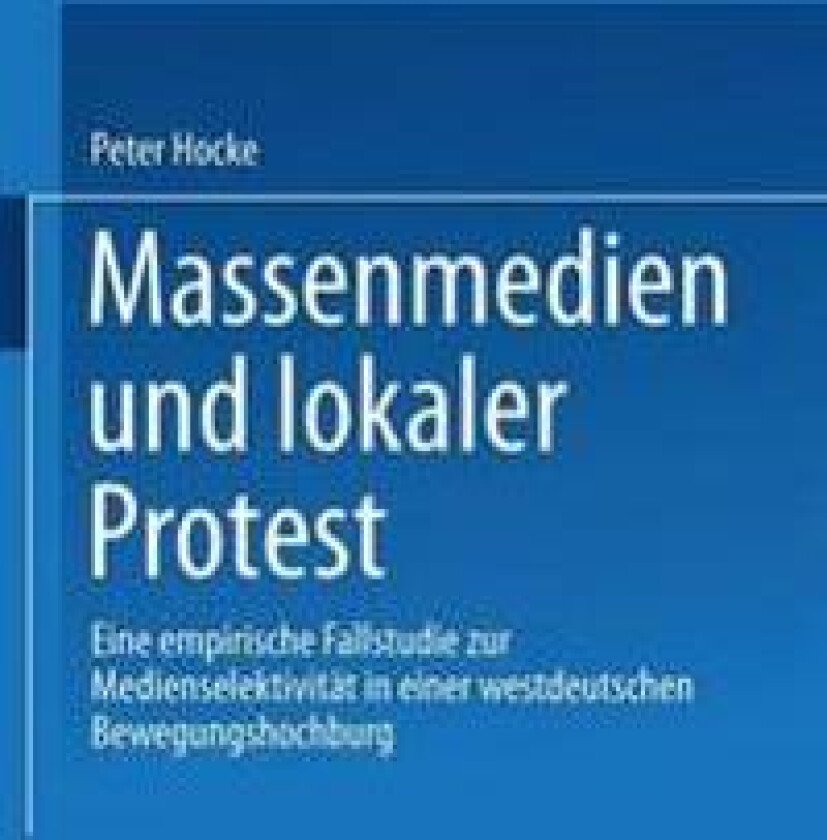 Massenmedien und lokaler Protest