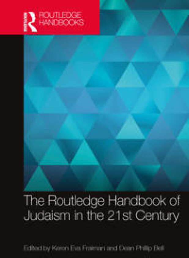 The Routledge Handbook of Judaism in the 21st Century