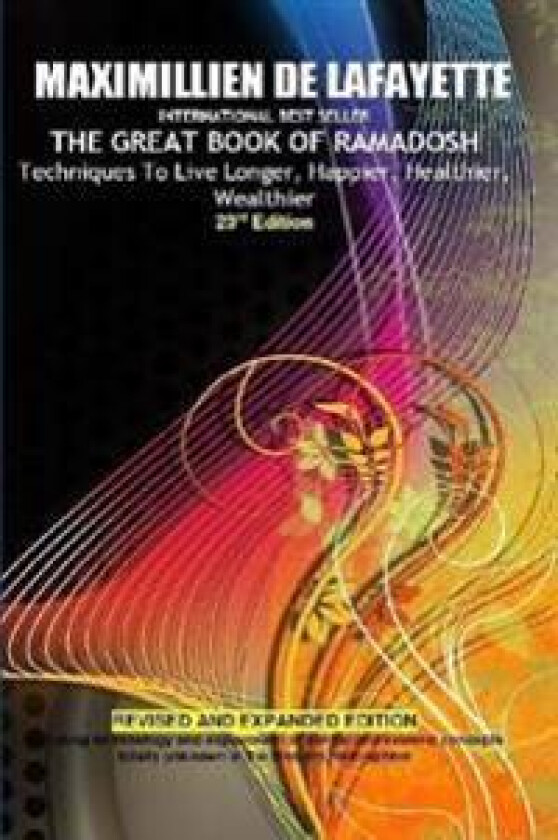 23rd Edition.the Great Book of Ramadosh . Techniques to Live Longer, Happier, Healthier, Wealthier