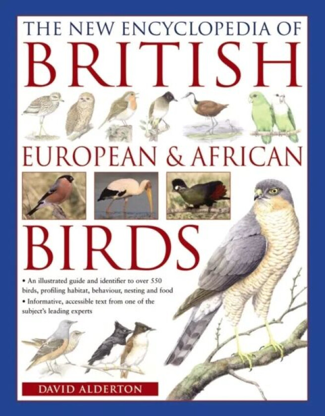 The New Encyclopedia of British, European & African Birds av David Alderton