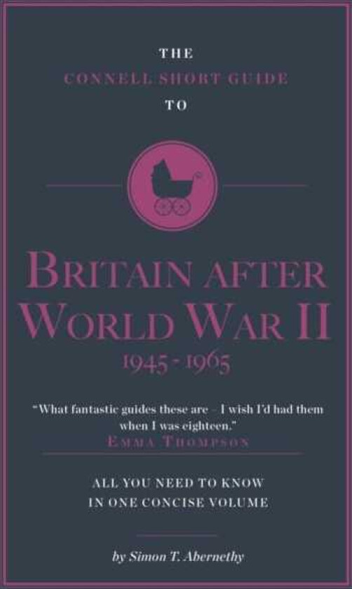The Connell Short Guide To Britain After World War II 19451964