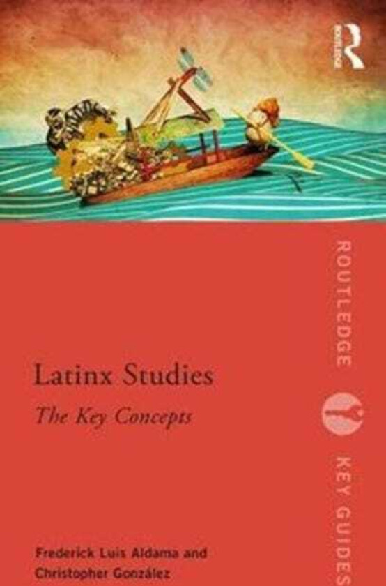 Latinx Studies The Key Concepts