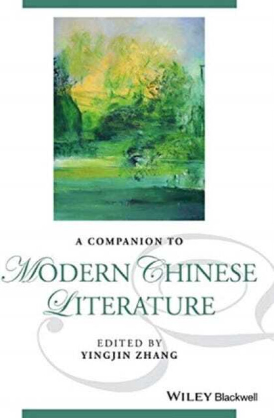 A Companion to Modern Chinese Literature av Yingjin Zhang