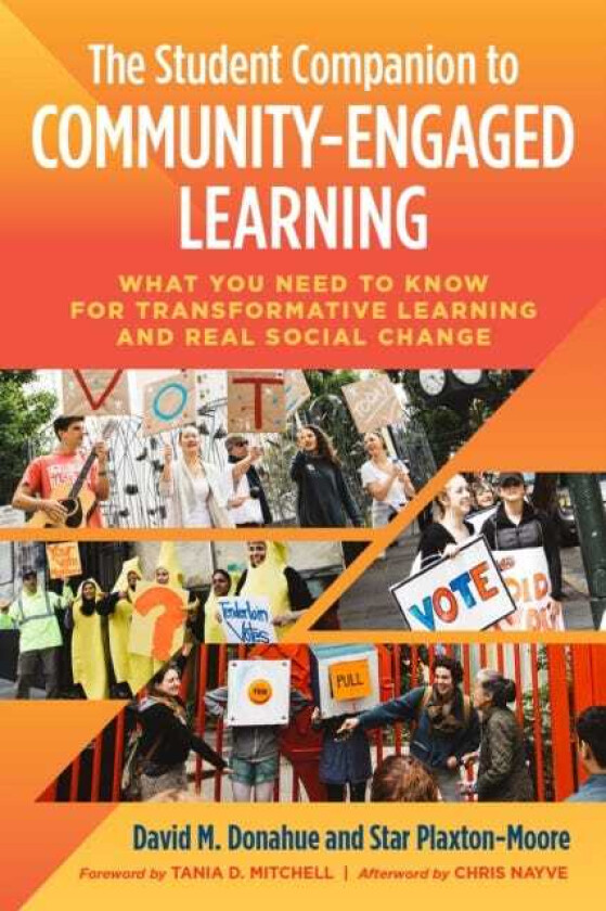 The Student Companion to CommunityEngaged Learning What You Need to Know for Transformative Learning and Real Social Change