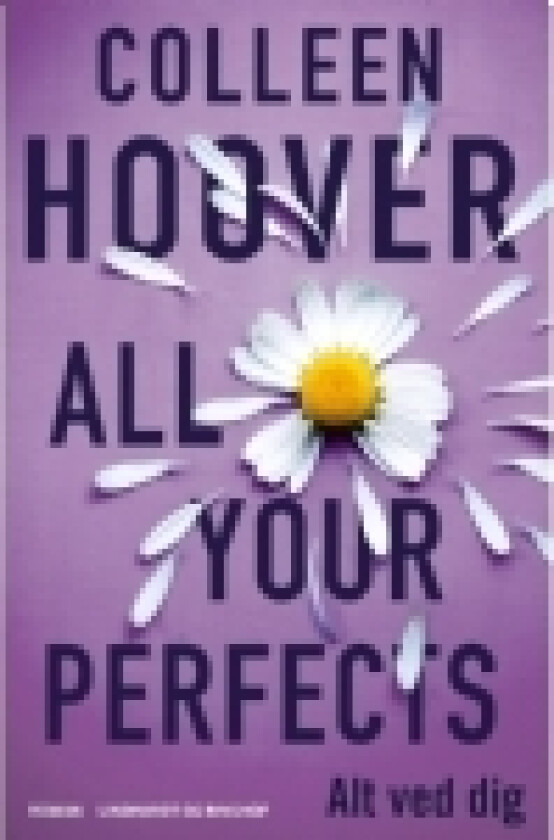 All Your Perfects - Alt ved dig | Colleen Hoover | Språk: Dansk