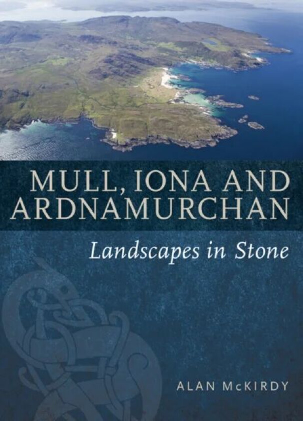 Mull, Iona & Ardnamurchan av Alan McKirdy