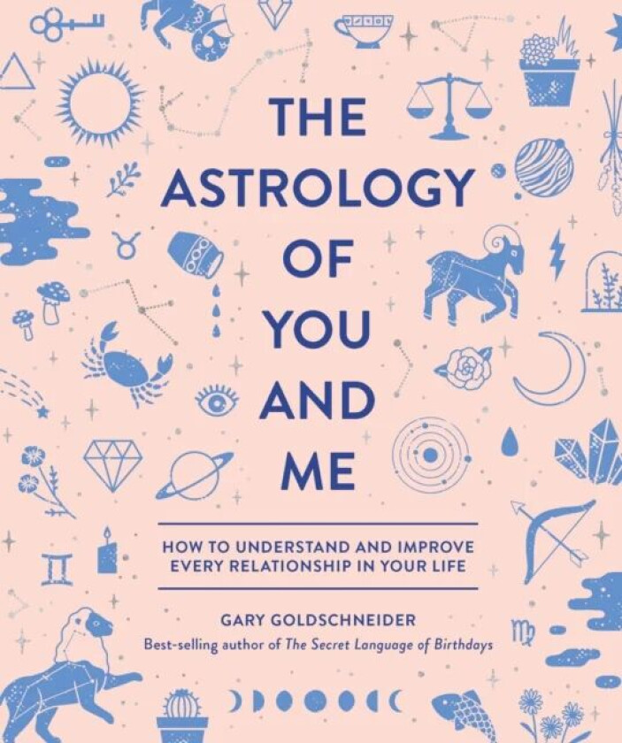 The Astrology of You and Me av Gary Goldschneider, Camille Chew