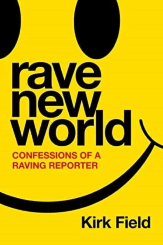 Rave New World av Kirk Field