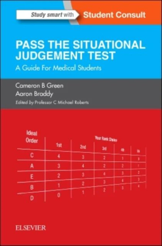 SJT: Pass the Situational Judgement Test av Cameron B BSc (Hons) MBBS (Foundation Year 1 Doctor Royal Free London NHS Foundation Trust Barnet UK) Gree