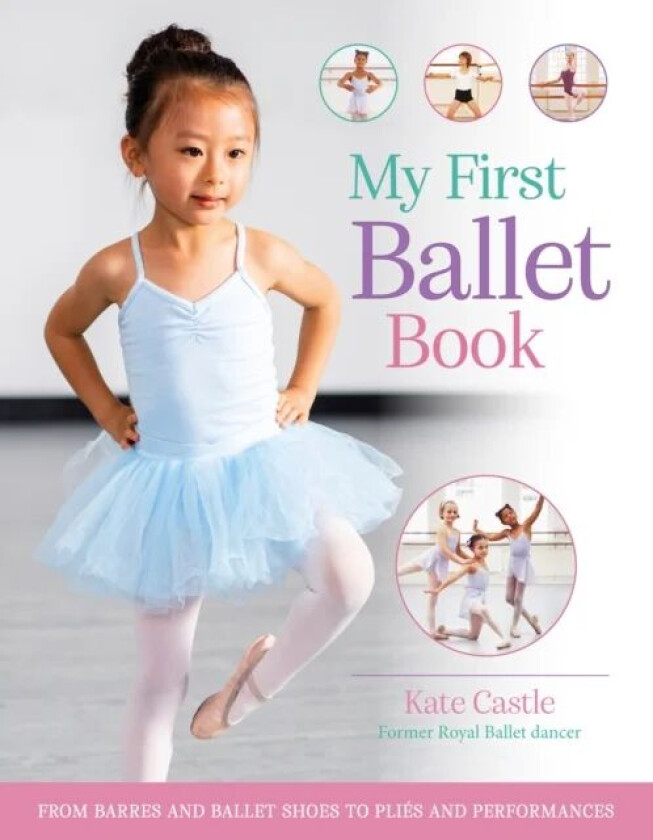 My First Ballet Book av Kate Castle