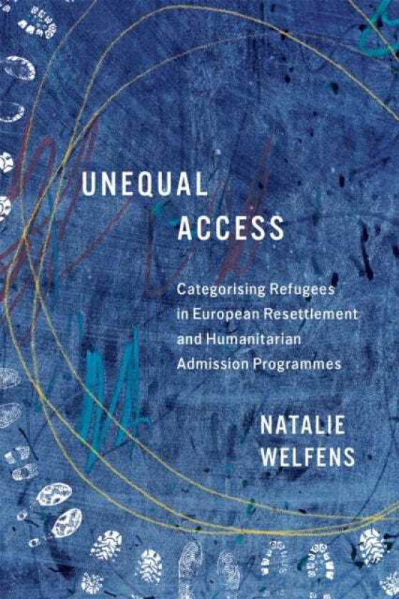 Unequal Access Categorising Refugees in European Resettlement and Humanitarian Admission Programmes