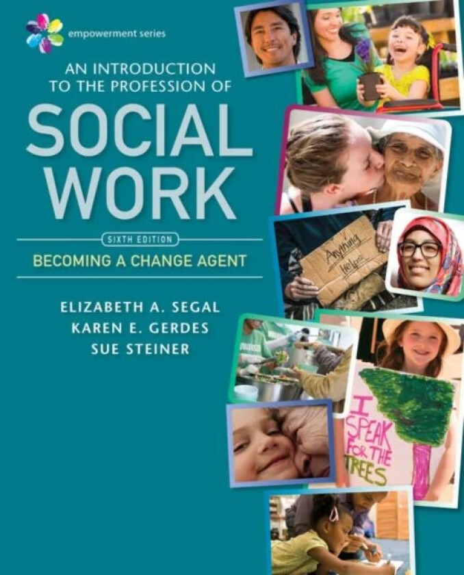 Empowerment Series: An Introduction to the Profession of Social Work av Elizabeth (Arizona State University) Segal, Karen (Arizona State University) G