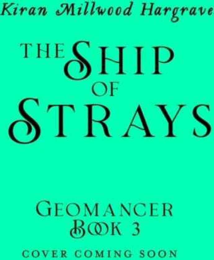Geomancer: The Ship of Strays  Immerse yourself in this epic fantasy adventure from a bestselling author