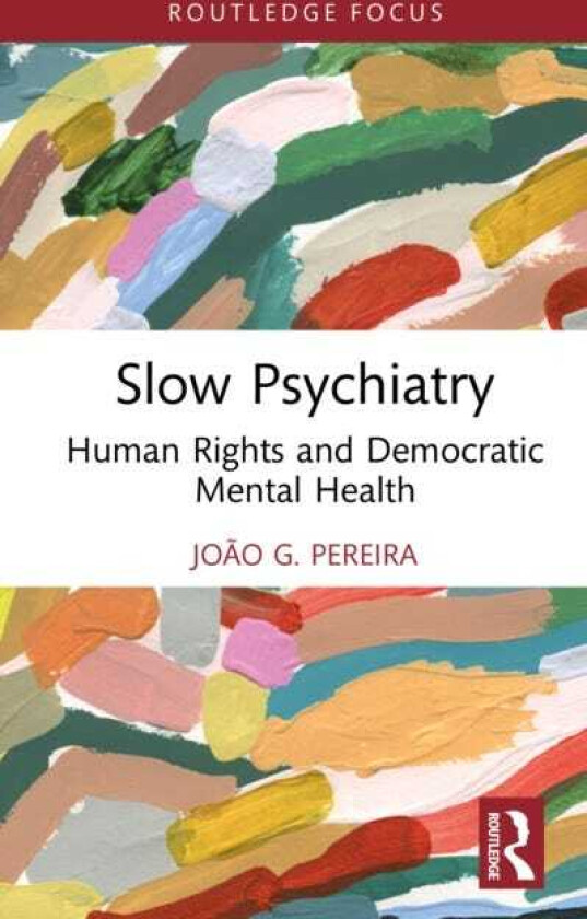 Slow Psychiatry Human Rights and Democratic Mental Health