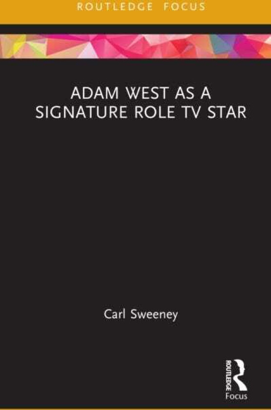 Adam West as a Signature Role TV Star