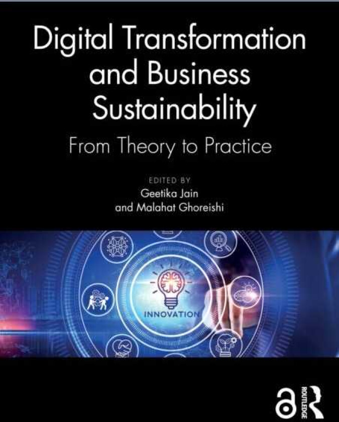 Digital Transformation and Business Sustainability From Theory to Practice