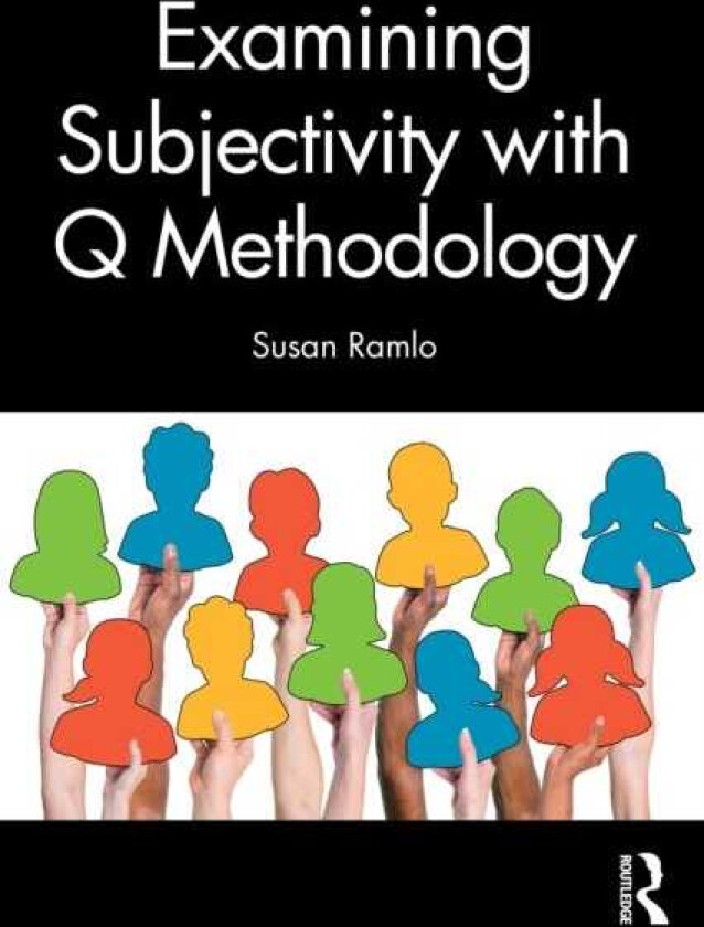 Examining Subjectivity with Q Methodology