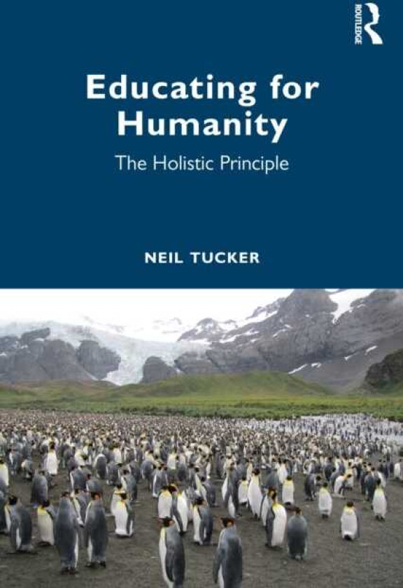 Educating for Humanity The Holistic Principle