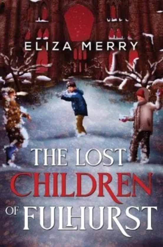 The Lost Children of Fulhurst av Eliza Merry