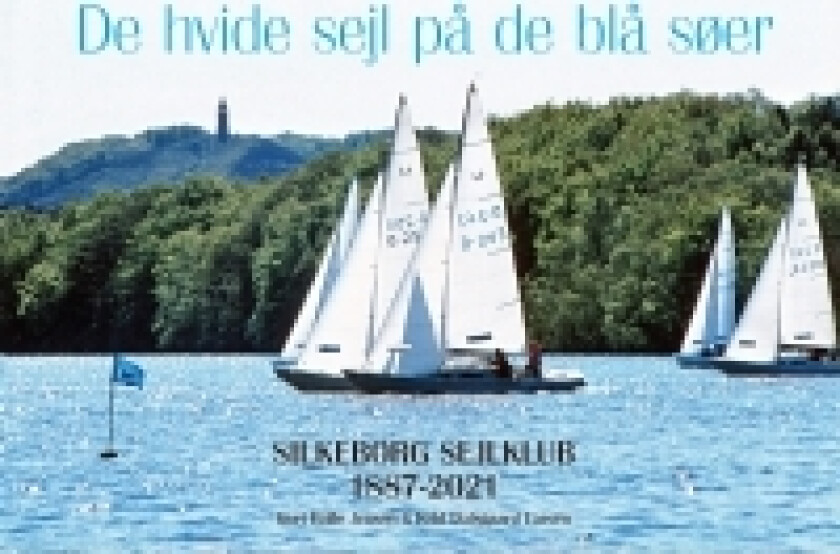 De hvide sejl på de blå søer | Kurt Balle Jensen & Keld Dalsgaard Larsen | Språk: Dansk