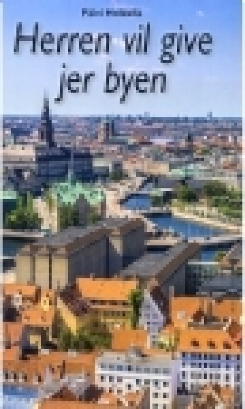 Herren vil gi jer byen | Päivi Heikkilä | Språk: Dansk