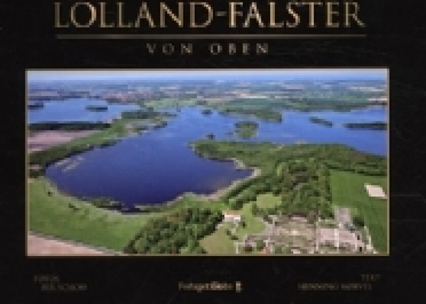 Lolland-Falster Von Oben | Henning Kørvel | Språk: Dansk