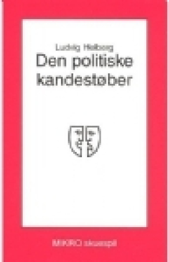 Den politiske kandestøber | Ludvig Holberg | Språk: Dansk