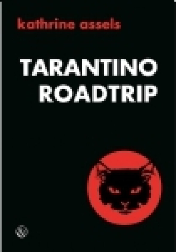 Tarantino Roadtrip | Kathrine Assels | Språk: Dansk