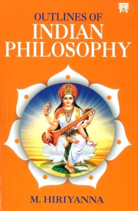 Outlines of Indian Philosophy av M. Hiriyanna