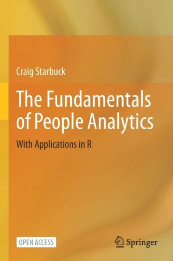 The Fundamentals of People Analytics av Craig Starbuck