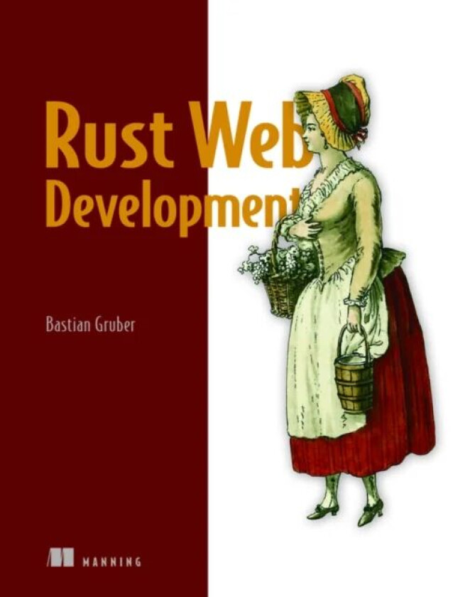 Rust Web Development av Bastian Gruber